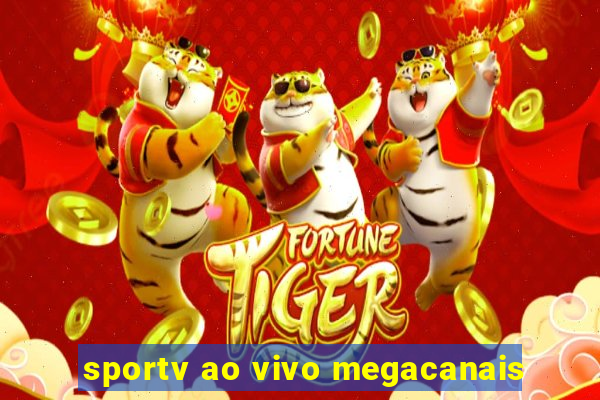 sportv ao vivo megacanais